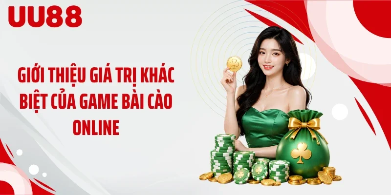 Giới thiệu giá trị khác biệt của game bài cào online