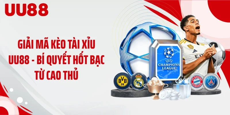 Giải Mã Kèo Tài Xỉu UU88 - Bí Quyết Hốt Bạc Từ Cao Thủ