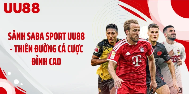 Sảnh Saba Sport UU88 - Thiên Đường Cá Cược Đỉnh Cao